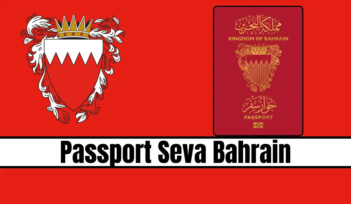 Passport Seva Bahrain 2026: Indian Passport Services, Passport Appointment And Tracking